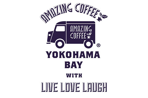 【AMAZING COFFEE YOKOHAMA BAY with LIVE LOVE LAUGHオープンのお知らせ】