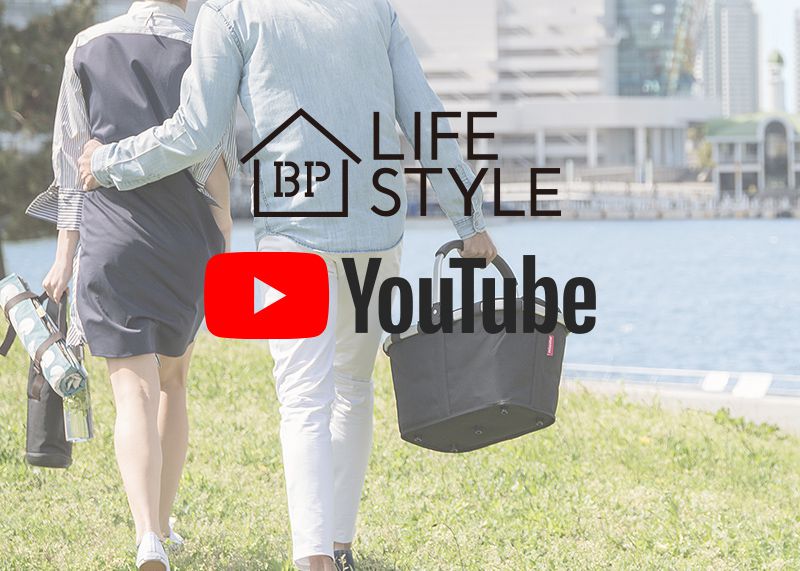 公式YouTubeチャンネル『BP LIFE STYLE』配信スタート